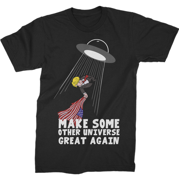 Make Some Other Universe Great Again T-Shirt