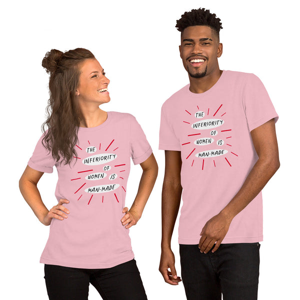 The Inferiority Of Women Is Man-Made Feminist T-Shirt