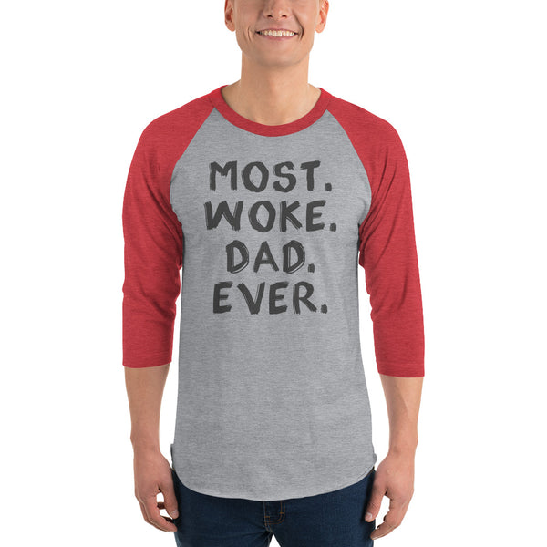 Most Woke Dad Ever 3/4 Sleeve Raglan Jersey