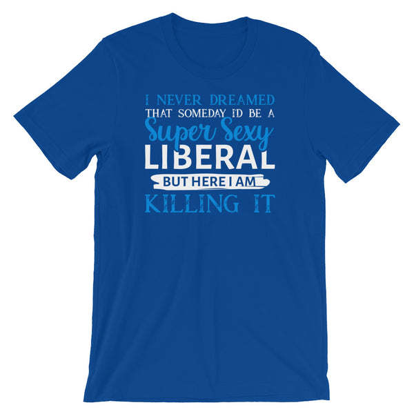 I Never Dreamed....But Here I Am, , LiberalDefinition