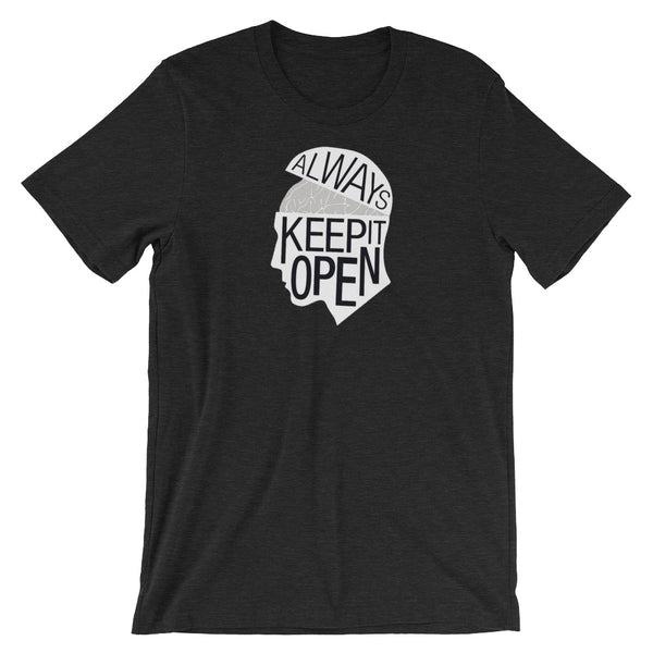Always Keep It Open - Black and Gray T-Shirts, , LiberalDefinition