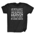 An Intelligent Person Doesn't Need The Promise Of Heaven | Atheism Shirt
