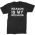 Reason Is My Religion | Atheist T-Shirt | Humanism T-Shirt