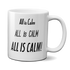 All Is Calm Mug