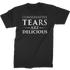 conservative tears are delicious mug shirt