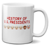 History Of U.S. Presidents Mug