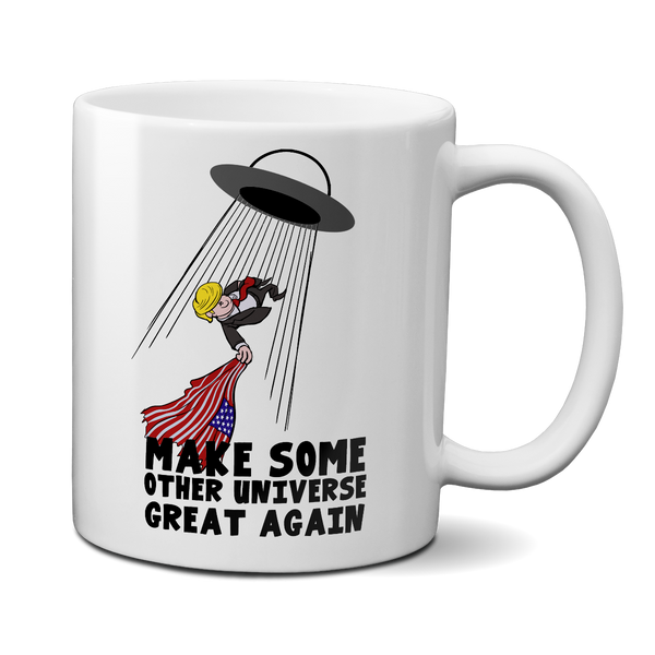 Make Some Other Universe Great Again Mug
