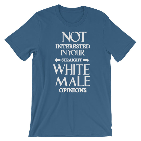 Not Interested In Your Straight White Male Opinions