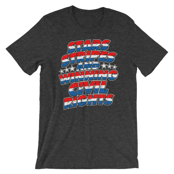 Stars, Stripes And Winning Civil Rights Patriotic T-Shirt