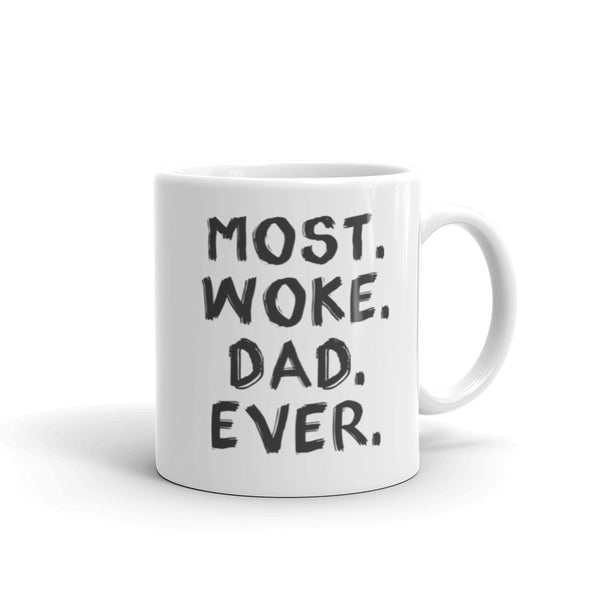Most Woke Dad Ever Mug