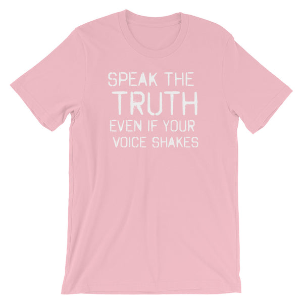 Speak The Truth Even If Your Voice Shakes Resistance T-Shirt