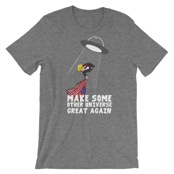 Make Some Other Universe Great Again T-Shirt