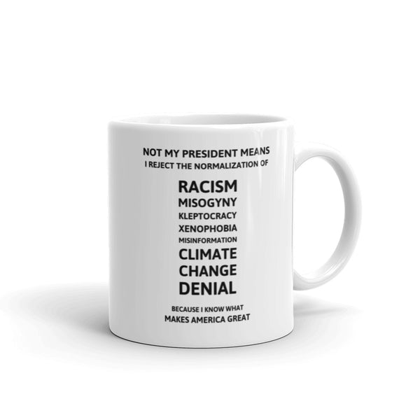 Not My President Means...Mug