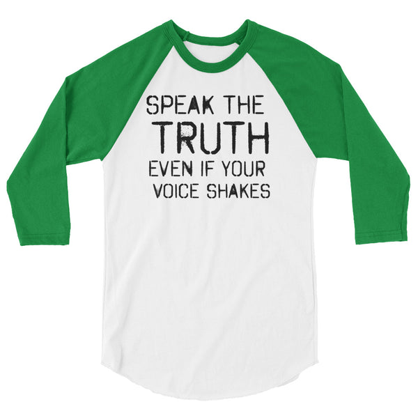 Speak The Truth Even If Your Voice Shakes Resistance 3/4 Sleeve Raglan Jersey