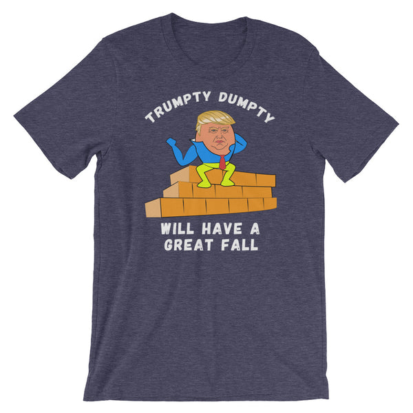 Trumpty Dumpty Will Have A Great Fall