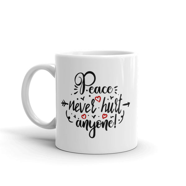 Peace Never Hurt Anyone Mug