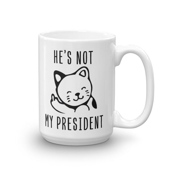 Kitty NOT My President Mug