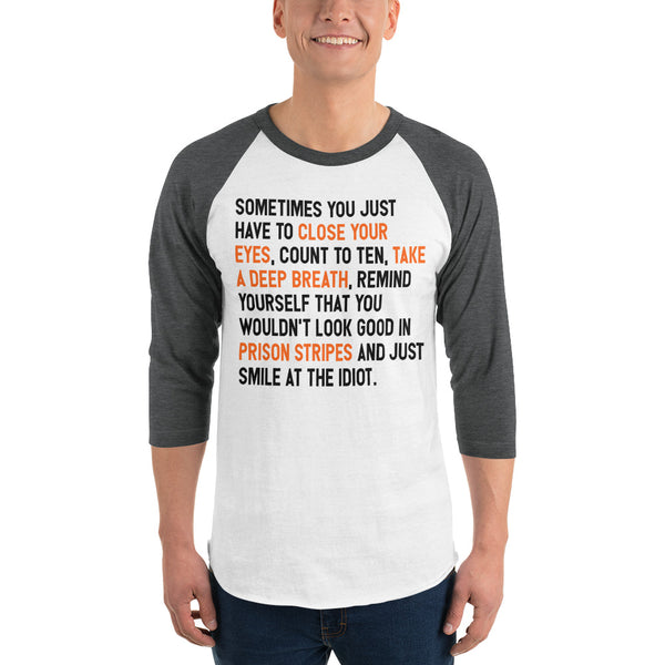 Why To Not Talk To Idiots 3/4 Sleeve Raglan T-Shirt