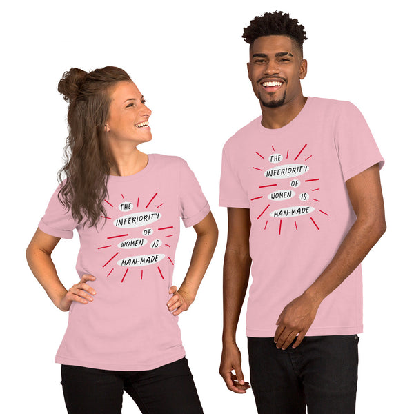 The Inferiority Of Women Is Man-Made Feminist T-Shirt