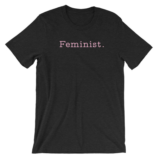 Feminist. T-Shirt