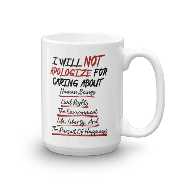 I Will Not Apologize For Being A Liberal Mug