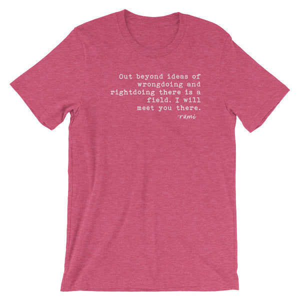 Our Beyond Ideas Of Wrongdoing And Righdoing | Rumi Quote T-Shirt