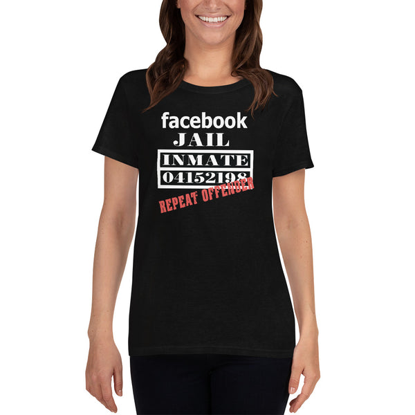 Facebook Jail Repeat Offender Ladies T-Shirt