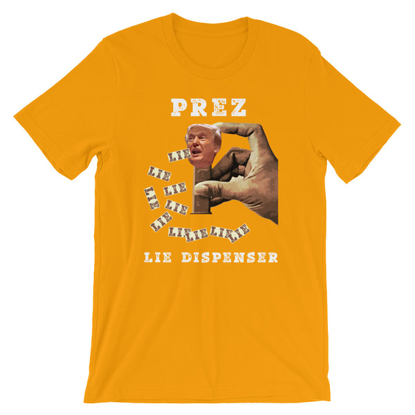 Prez Lie Dispenser Anti-Trump T-Shirt