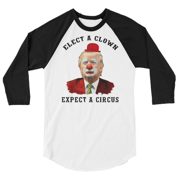 elect a clown expect a circus shirt