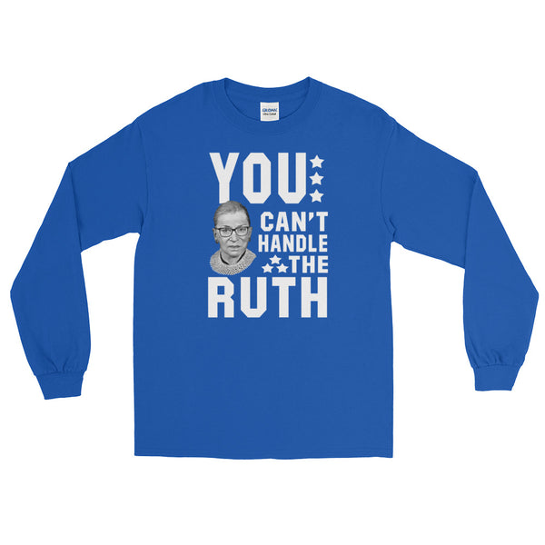 You Can't Handle The Ruth! Long-Sleeved T-Shirt