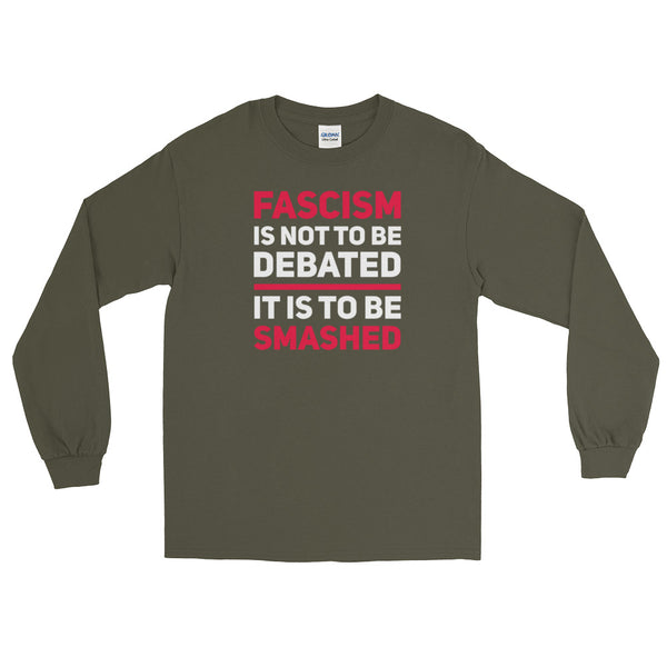 Fascism Is Not To Be Debated Long-Sleeved T-Shirt