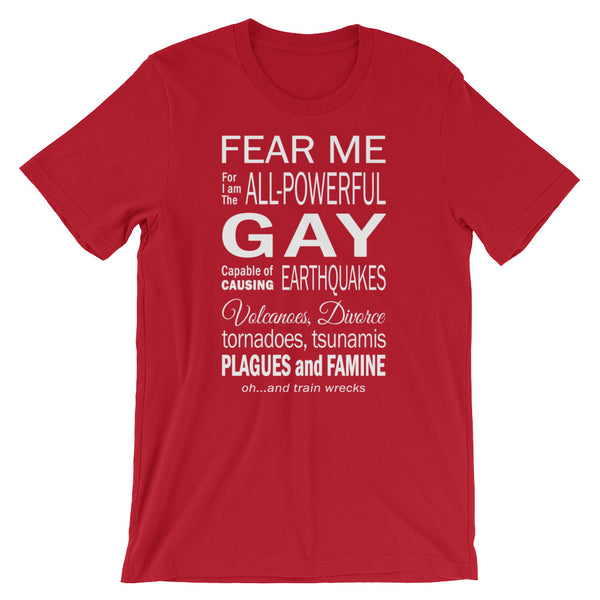 Fear Me The Gay! T-Shirt