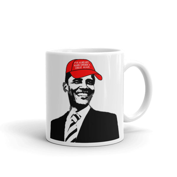 Obama Already Made America Great Again Mug