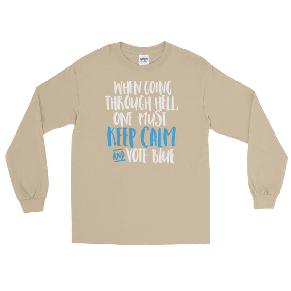 When Going Through Hell, Keep Calm And Vote Blue Long-Sleeved T-Shirt