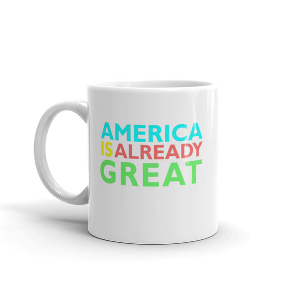 America Is Already Great Mug