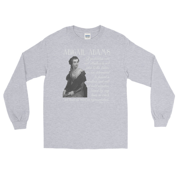 Abigail Adams, America's First Feminist | Long-Sleeved T-Shirt