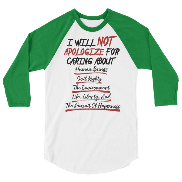 I Will Not Apologize For Being A Liberal 3/4 Sleeve Raglan T-Shirt