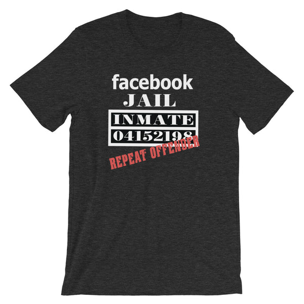 Facebook Jail Repeat Offender T-Shirt