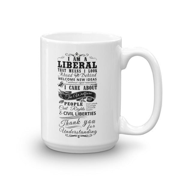 I Am A Liberal Mug