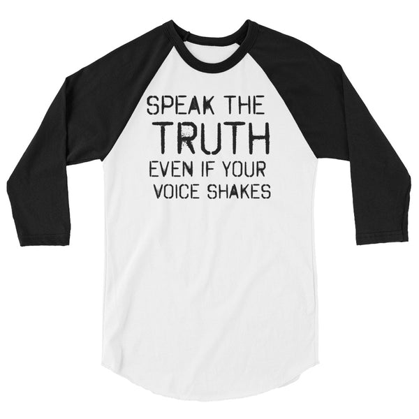 Speak The Truth Even If Your Voice Shakes Resistance 3/4 Sleeve Raglan Jersey