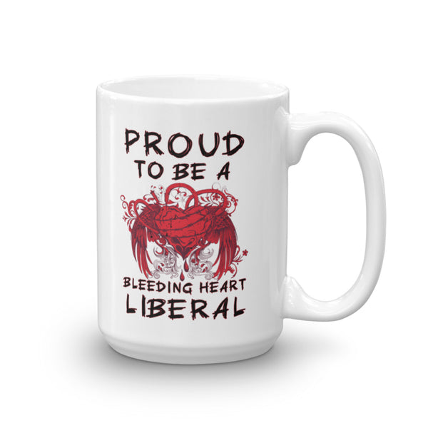 Proud To Be A Bleeding Heart Liberal Mug