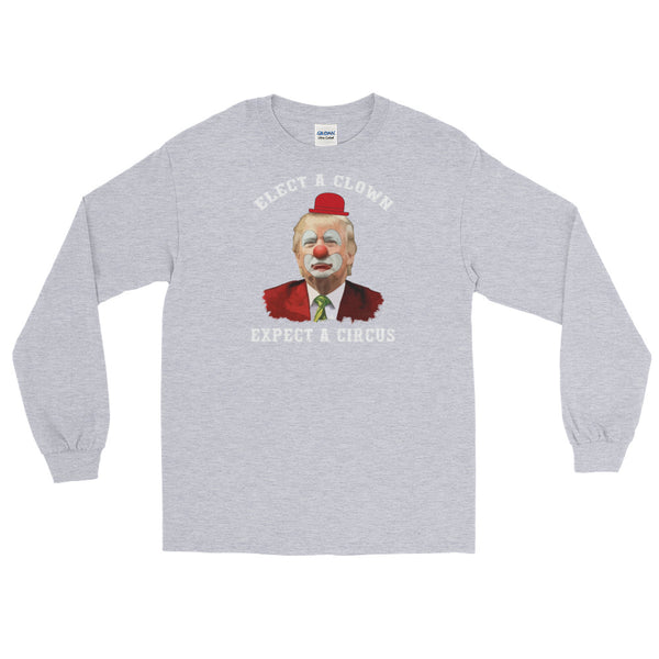 Elect A Clown, Expect A Circus Long-Sleeved T-Shirt