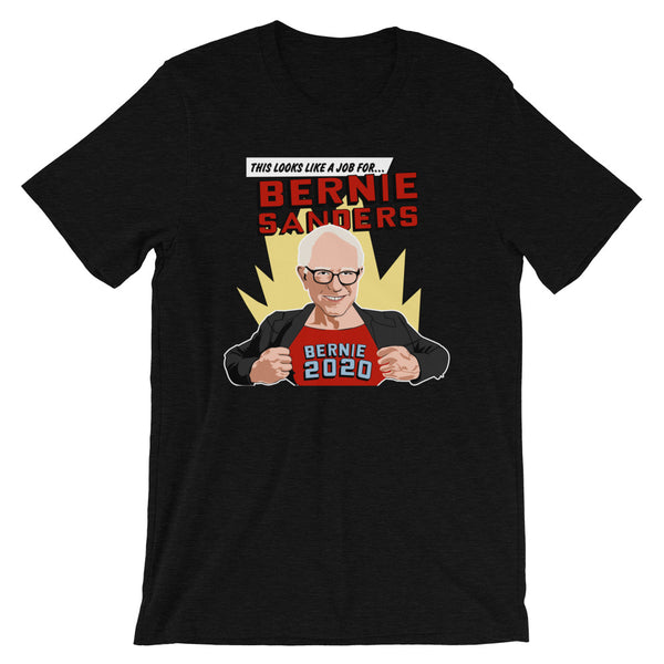 This Looks Like A Job For Bernie Sanders | Bernie 2020 T-Shirt