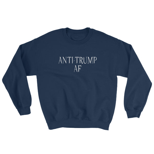 Anti-Trump AF Sweatshirt