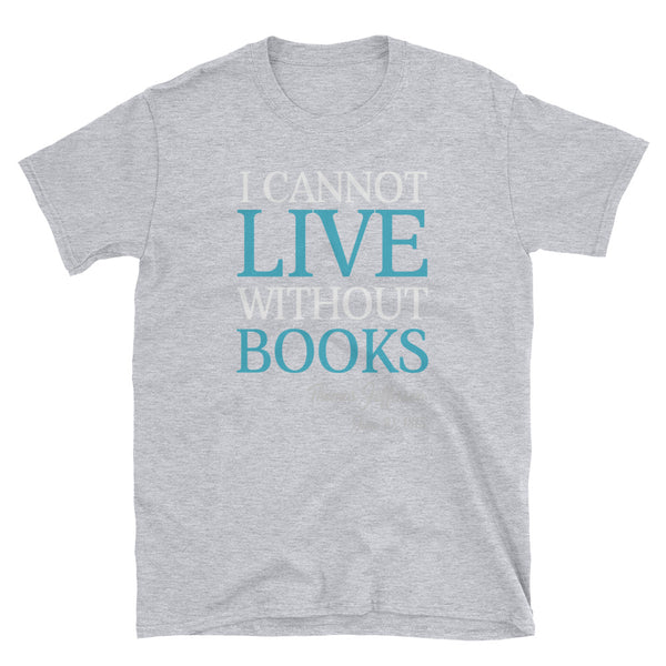 I Cannot Live Without Books Thomas Jefferson Quote T-Shirt (Black)