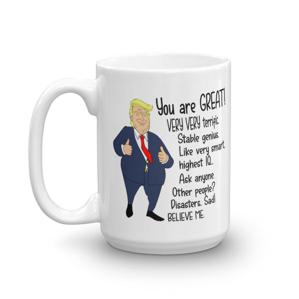 You are GREAT Trump Parody Mug
