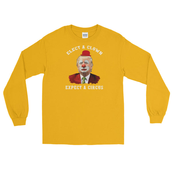 Elect A Clown, Expect A Circus Long-Sleeved T-Shirt