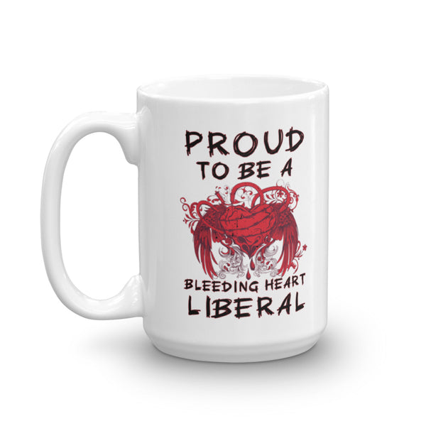 Proud To Be A Bleeding Heart Liberal Mug