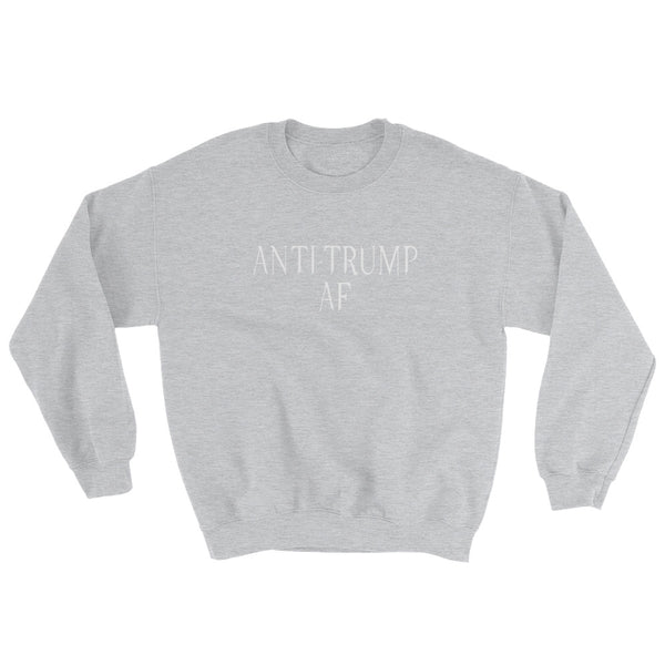 Anti-Trump AF Sweatshirt