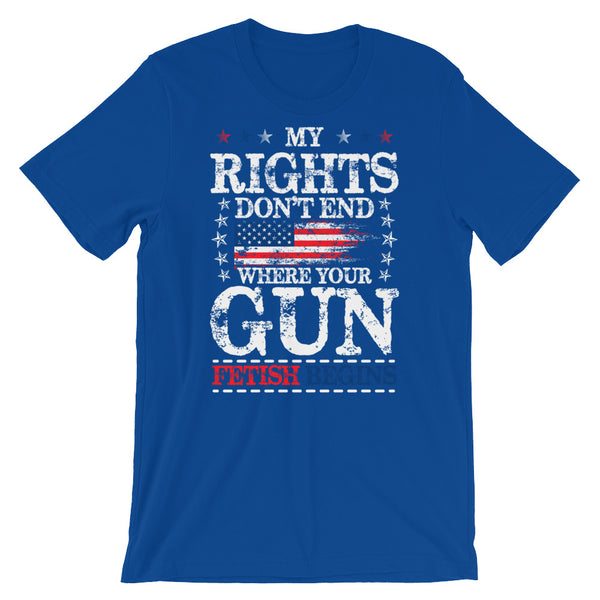 My Rights Don't End Where Your Gun Fetish Begins